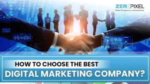 Read more about the article How to Choose the Best Digital Marketing Company?